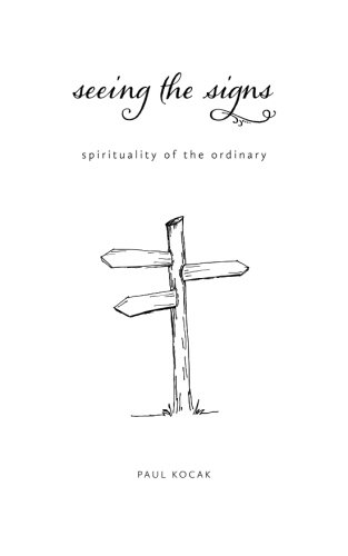 Beispielbild fr Seeing the Signs: spirituality of the ordinary zum Verkauf von Revaluation Books