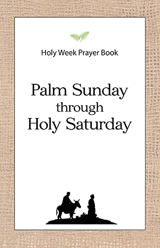Stock image for Holy Week Prayer Book : Palm Sunday Through Holy Saturday for sale by Better World Books
