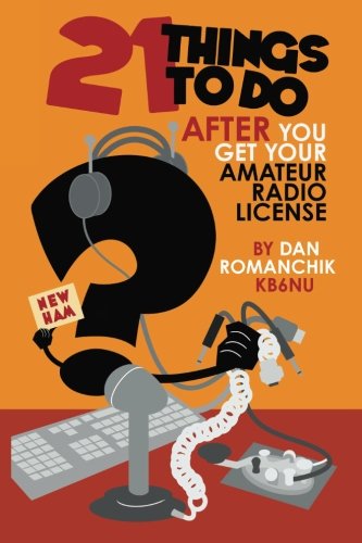 Stock image for 21 Things to Do After You Get Your Amateur Radio License for sale by BooksRun