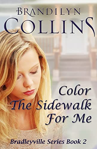 Beispielbild fr Color The Sidewalk For Me (Bradleyville Series) (Volume 2) zum Verkauf von SecondSale