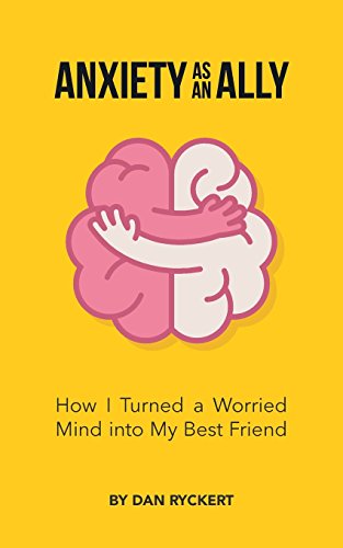 Stock image for Anxiety as an Ally: How I Turned a Worried Mind into My Best Friend for sale by Dream Books Co.