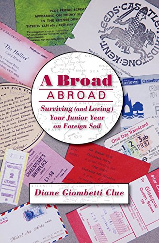 Beispielbild fr A Broad Abroad: Surviving (and Loving) Your Junior Year on Foreign Soil zum Verkauf von WorldofBooks