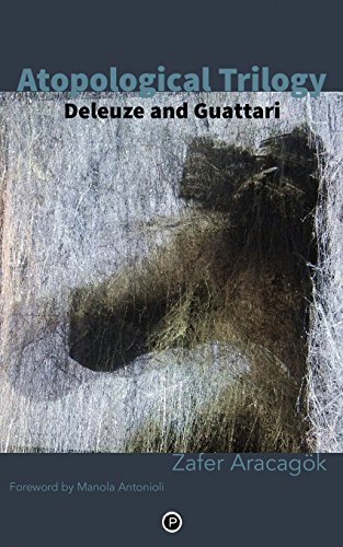 Beispielbild fr Atopological Trilogy Deleuze and Guattari zum Verkauf von PBShop.store US