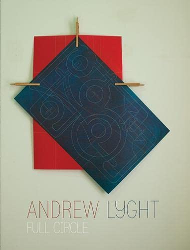 Stock image for Andrew Lyght: Full Circle (Samuel Dorsky Museum of Art) for sale by Books From California