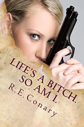 Imagen de archivo de Life's a Bitch. So am I.: Rachel Cord Confidential Investigations a la venta por THE SAINT BOOKSTORE