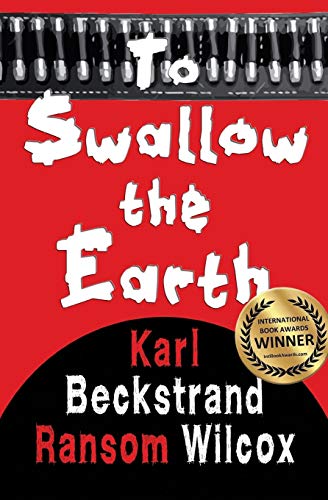 Beispielbild fr To Swallow the Earth: A Western Thriller zum Verkauf von SecondSale