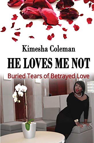 Stock image for He Loves Me Not: Buried Tears of Betrayed Love for sale by Lucky's Textbooks