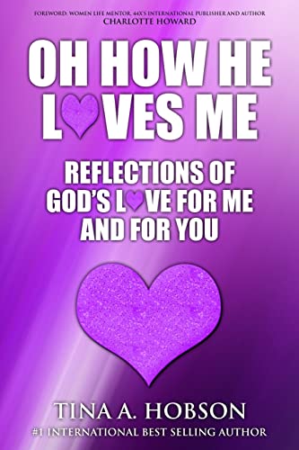 Stock image for Oh How He Loves Me: Reflections of God's Love For Me And For You for sale by THE SAINT BOOKSTORE