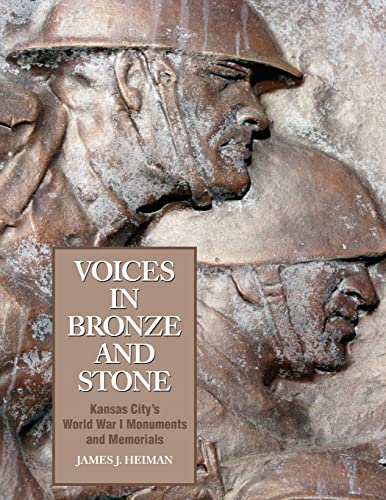 Beispielbild fr Voices in Bronze and Stone : Kansas City's World War I Monuments and Memorials zum Verkauf von Better World Books