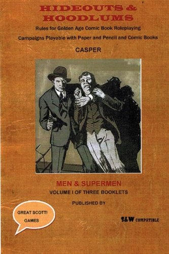 Stock image for Hideouts & Hoodlums: Book I: Men & Supermen: Volume 1 (Hideouts & Hoodlums Core Rulebooks) for sale by Revaluation Books