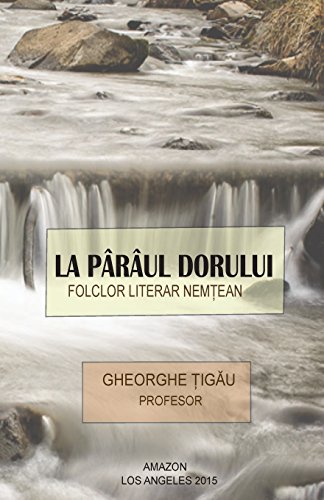 9780692412190: La prul dorului: Folclor literar Nemtean