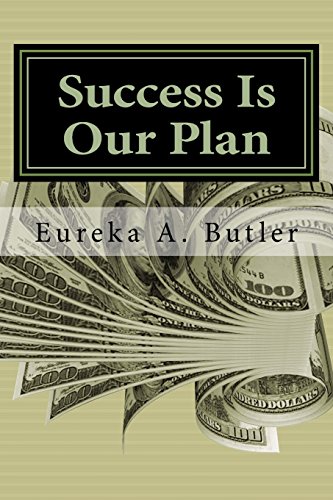 9780692412879: Success Is Our Plan: When God Blesses me with the millions, billion, and trillions...how will I help build the Kingdom of God?: Volume 6 (Hey God Book Series)