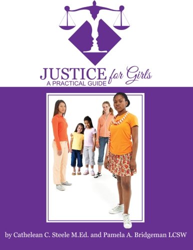 Beispielbild fr Justice for Girls: A Practical Guide zum Verkauf von Revaluation Books