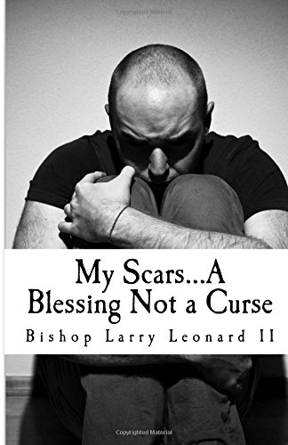 Stock image for My Scars.A Blessing Not a Curse for sale by HPB-Red