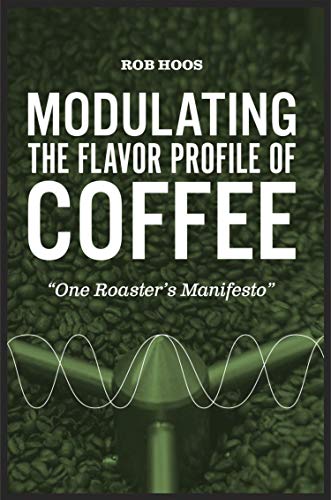 9780692417706: Modulating The Flavor Profile Of Coffee