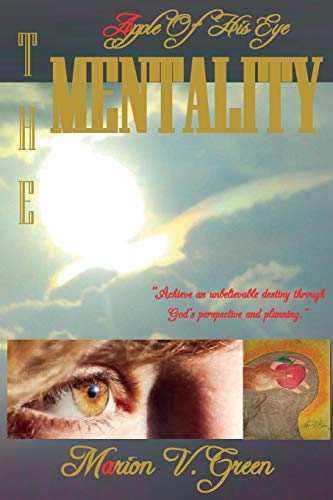 9780692419274: The Apple Of His Eye Mentality: Encouraging the Olive Trees and Fruitful Vines
