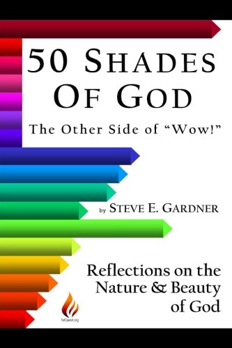 Stock image for 50 Shades of God Reflections on the Nature and Beauty of God (Volume 1) for sale by Mahler Books
