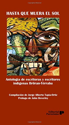 Stock image for Hasta que muera el sol: Antologa de escritoras y escritores indgenas Brran-Trraba (Narrativa Latinoamericana) for sale by Revaluation Books