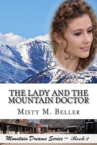 Stock image for The Lady and the Mountain Doctor (The Mountain Series) (Volume 2) for sale by HPB-Diamond