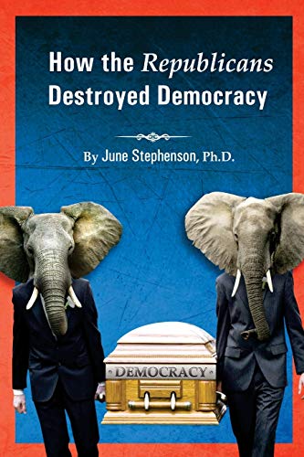 Stock image for How the Republicans Destroyed Democracy for sale by SecondSale