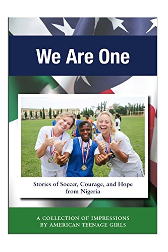 Stock image for We Are One: Stories of Soccer, Courage, and Hope from Nigeria for sale by Lucky's Textbooks