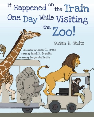 Imagen de archivo de It Happened On The Train One Day While Visiting The Zoo! a la venta por ThriftBooks-Atlanta