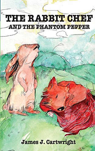 9780692429617: The Rabbit Chef: and the Phantom Pepper