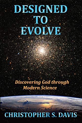 Imagen de archivo de Designed to Evolve: Discovering God through Modern Science a la venta por SecondSale