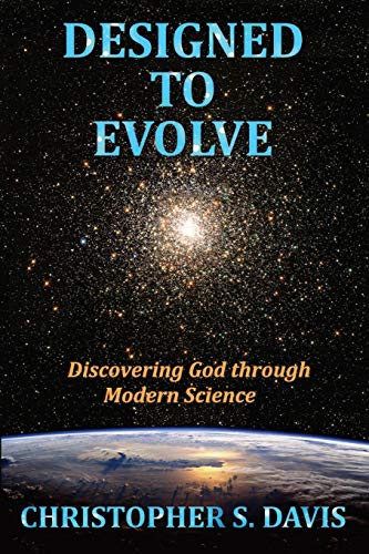 Stock image for Designed to Evolve: Discovering God through Modern Science for sale by GF Books, Inc.