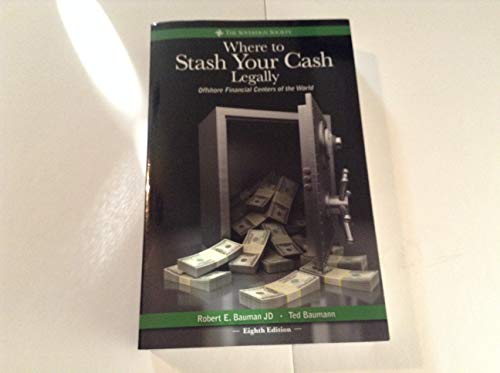 Imagen de archivo de Where to Stash Your Cash Legally, Eighth Edition : Offshore Financial Centers of the World a la venta por Better World Books