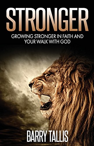 Beispielbild fr Stronger: Growing Stronger in Faith and your Walk with God zum Verkauf von BooksRun