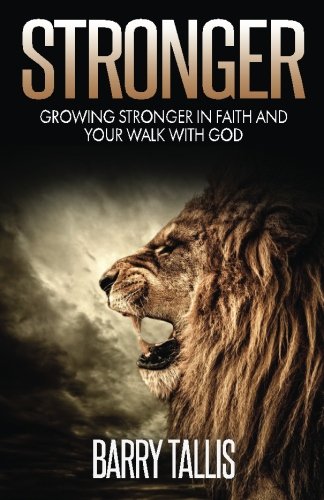 Imagen de archivo de Stronger: Growing Stronger in Faith and your Walk with God a la venta por BooksRun
