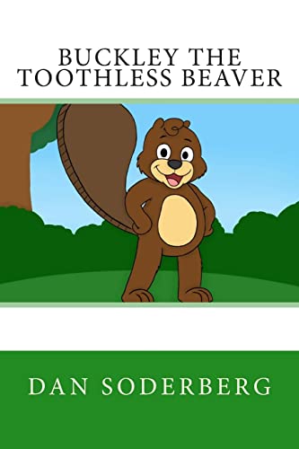 Stock image for Buckley the Toothless Beaver for sale by Lucky's Textbooks