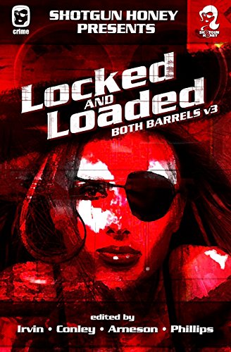 Imagen de archivo de Shotgun Honey Presents: Locked and Loaded a la venta por ThriftBooks-Atlanta