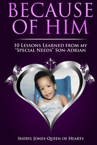 Stock image for Because of Him: 10 Lessons Learned From My Special Needs Son - Adrian for sale by Revaluation Books