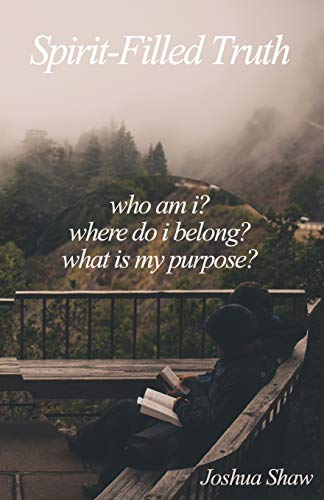 Beispielbild fr Spirit-Filled Truth: Who Am I? Where Do I Belong? What Is My Purpose? zum Verkauf von ThriftBooks-Atlanta