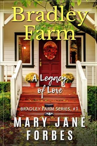 Beispielbild fr Bradley Farm: .a legacy of love! (Bradley Farm Series) zum Verkauf von SecondSale