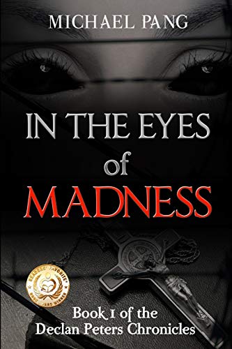 9780692437339: In The Eyes Of Madness: Volume 1 (Chronicles of Declan Peters)