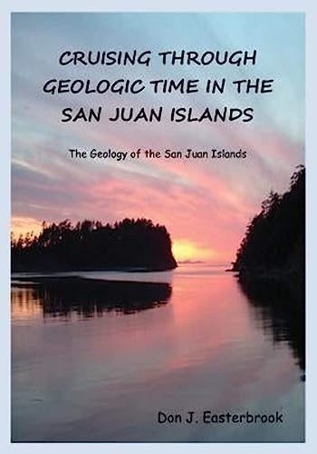 Imagen de archivo de Cruising Through Geologic Time in the San Juan Islands a la venta por kelseyskorner