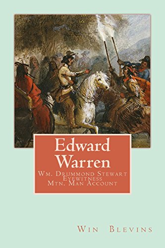 9780692439197: Edward Warren: Mountain Man Eyewitness Accounts: 6 (Classic Mountain Man Books)
