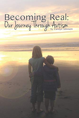 9780692440117: Becoming Real: Our Journey Through Autism