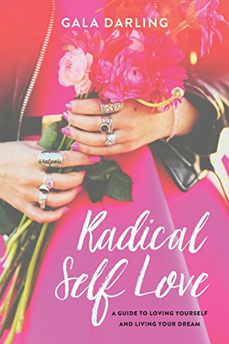 Beispielbild fr Radical Self Love: A Guide To Loving Yourself And Living Your Dream zum Verkauf von WorldofBooks