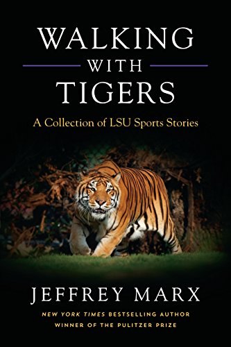 Stock image for Walking with Tigers: A Collection of LSU Sports Stories for sale by SecondSale