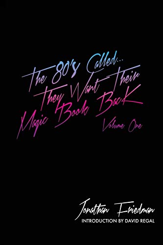 Imagen de archivo de The 80's Called.They Want Their Magic Book Back-Volume 1 a la venta por SecondSale