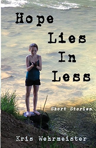 Beispielbild fr Hope Lies in Less: Short Stories zum Verkauf von Lucky's Textbooks