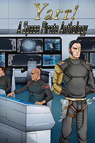 Beispielbild fr Yarr! A Space Pirate Anthology zum Verkauf von HPB Inc.