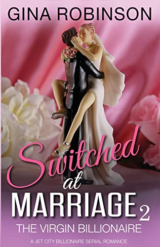 Stock image for The Virgin Billionaire (Switched at Marriage) for sale by Reliant Bookstore