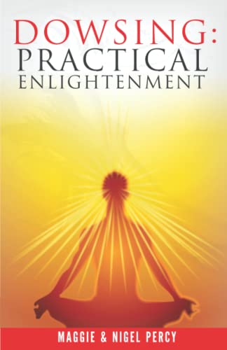 9780692443927: Dowsing: Practical Enlightenment