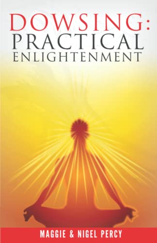 Stock image for Dowsing: Practical Enlightenment for sale by Lucky's Textbooks