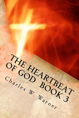 Beispielbild fr The Heartbeat of God Book 3: "The Fiery Flame of Love" zum Verkauf von THE SAINT BOOKSTORE